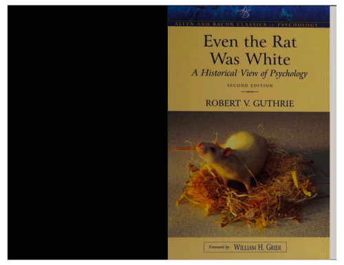 Even the Rat Was White: A Historical View of Psychology