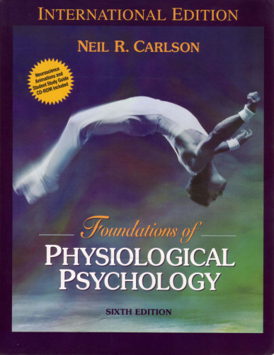 Foundations of Physiological Psychology (6th Edition)