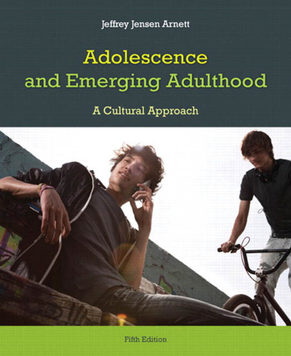 Adolescence and Emerging Adulthood: A Cultural Approach