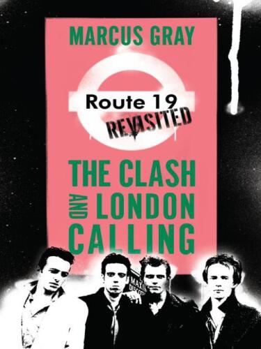Route 19 Revisited: The Clash and London Calling