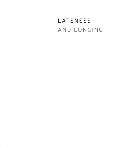 Lateness and Longing: On the Afterlife of Photography