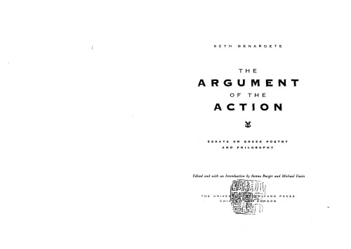 The Argument of the Action: Essays on Greek Poetry and Philosophy