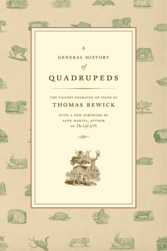 A General History of Quadrupeds: The Figures Engraved on Wood