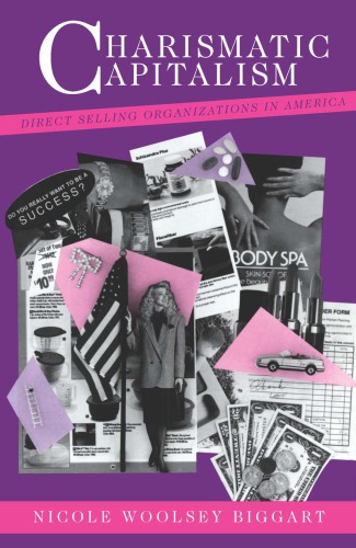 Charismatic Capitalism: Direct Selling Organizations in America