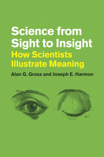 Science from Sight to Insight: How Scientists Illustrate Meaning