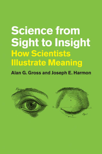 Science from Sight to Insight: How Scientists Illustrate Meaning