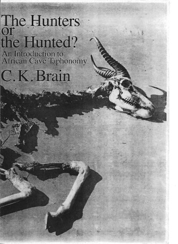 The Hunters or the Hunted?: An Introduction to African Cave Taphonomy