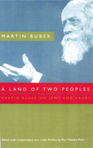 A Land of Two Peoples: Martin Buber on Jews and Arabs