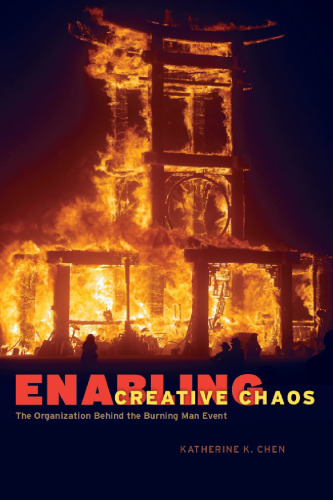 Enabling Creative Chaos: The Organization Behind the Burning Man Event