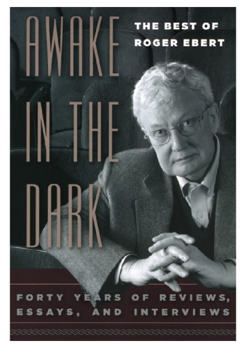 Awake in the Dark: The Best of Roger Ebert