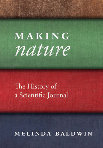 Making "Nature": The History of a Scientific Journal