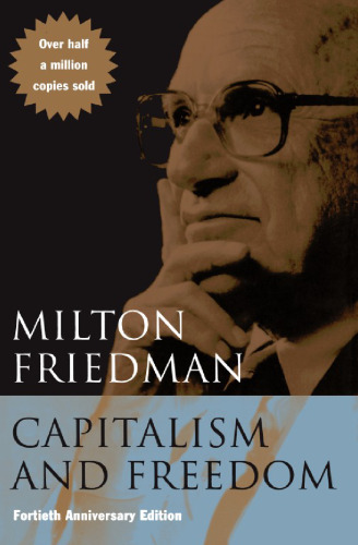 Capitalism and Freedom: Fortieth Anniversary Edition