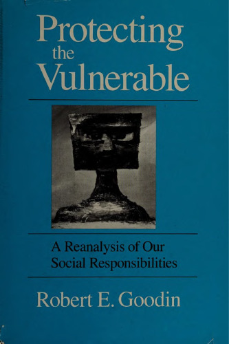 Protecting the Vulnerable - A Reanalysis of Our Social Responsibilities