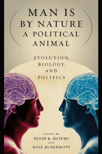 Man Is by Nature a Political Animal: Evolution, Biology, and Politics