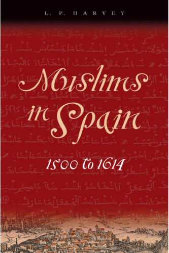 Muslims in Spain, 1500 to 1614