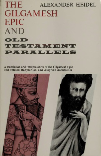 The Gilgamesh Epic and Old Testament Parallels