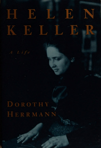 Helen Keller: A Life