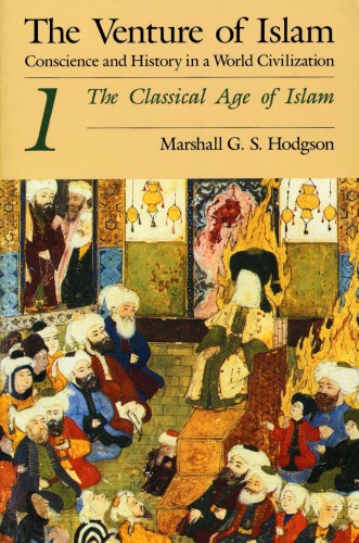 The Venture of Islam, Volume 3: the Gunpower Empires and Modern Times