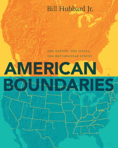 American Boundaries: The Nation, the States, the Rectangular Survey