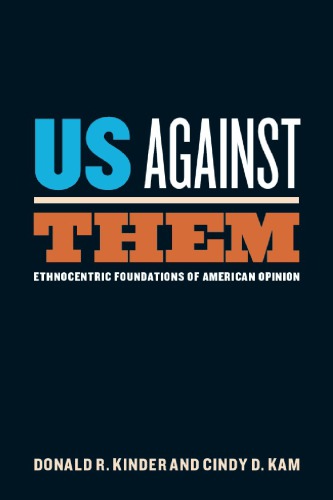 Us Against Them: Ethnocentric Foundations of American Opinion