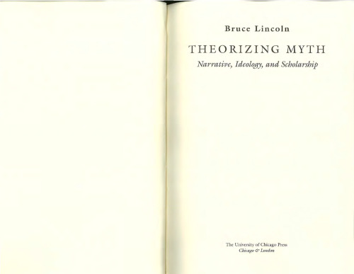 Theorizing Myth: Narrative, Ideology, and Scholarship