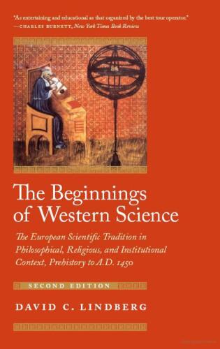 The Beginnings of Western Science: The European Scientific Tradition in Philosophical, Religious, and Institutional Context, Prehistory to A.D. 1450
