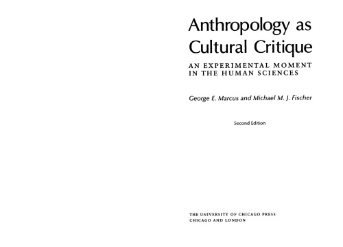 Anthropology as Cultural Critique: An Experimental Moment in the Human Sciences