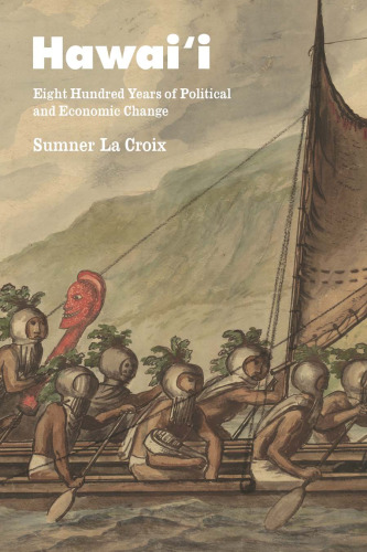Hawai'i: Eight Hundred Years of Political and Economic Change