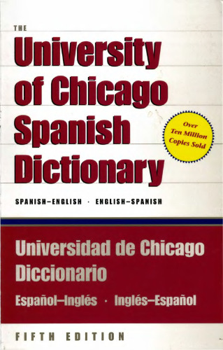 The University of Chicago Spanish-English Dictionary / Universidad de Chicago Diccionario Espanol-Ingles