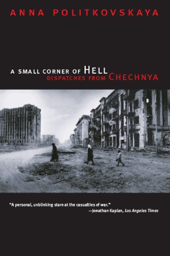 A small corner of hell: dispatches from Chechnya