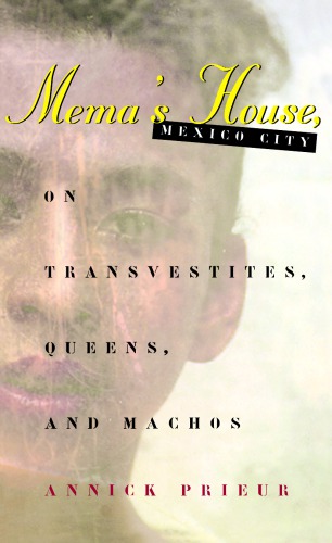 Mema's House Mexico City: On Transvestites, Queens, and MacHos