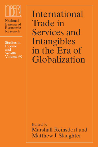 International Trade in Services and Intangibles in the Era of Globalization (National Bureau of Economic Research Studies in Income and Wealth)