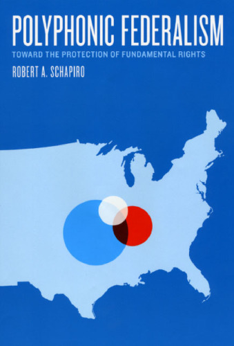Polyphonic Federalism: Toward the Protection of Fundamental Rights