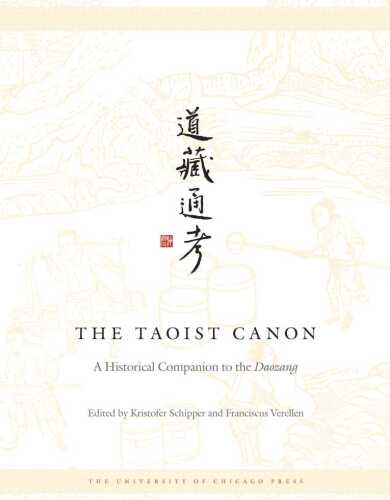 The Taoist Canon: A Historical Companion to the Daozang