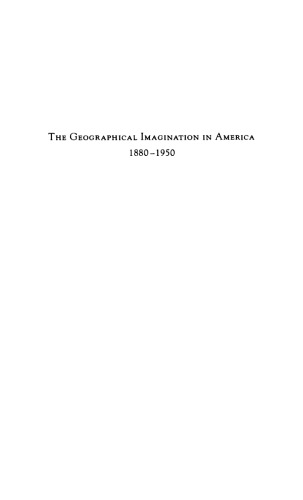 The Geographical Imagination in America, 1880-1950