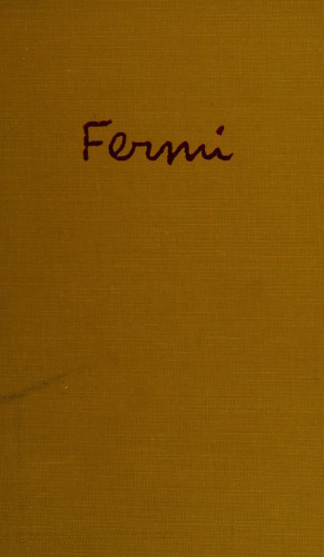 Enrico Fermi, Physicist