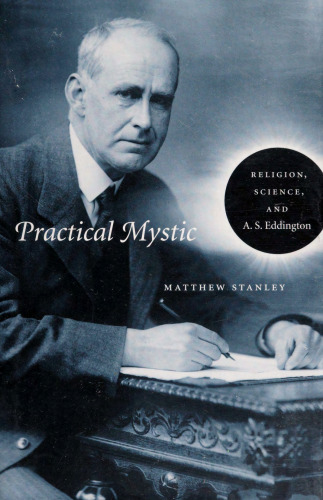 Practical Mystic: Religion, Science, and A. S. Eddington