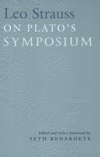 Leo Strauss On Plato's Symposium