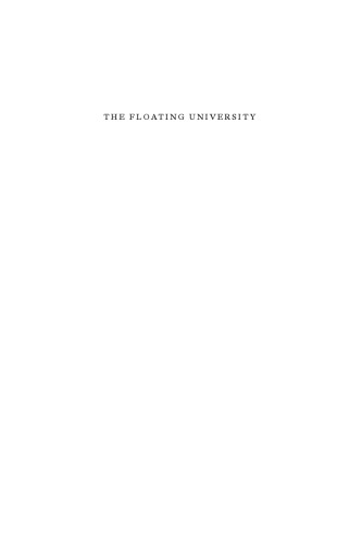 The Floating University: Experience, Empire, and the Politics of Knowledge