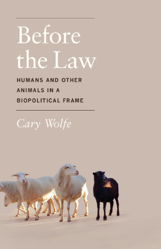 Before the Law: Humans and Other Animals in a Biopolitical Frame