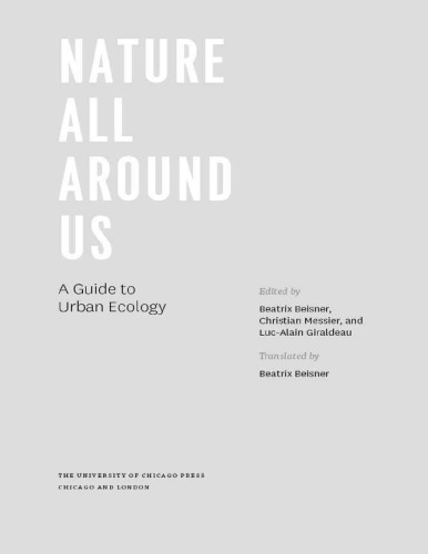 Nature All Around Us: A Guide to Urban Ecology