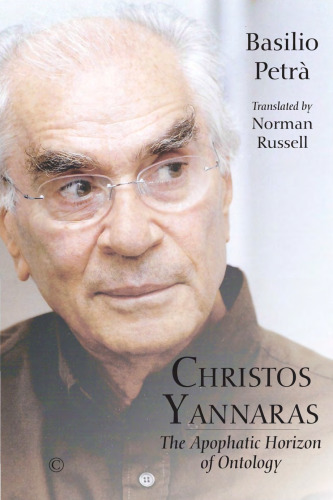 Christos Yannaras: The Apophatic Horizon of Ontology