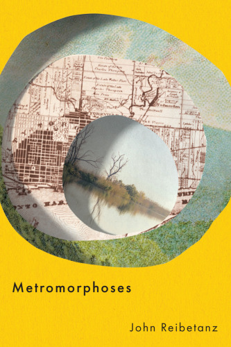 Metromorphoses (The Hugh MacLennan Poetry Series)
