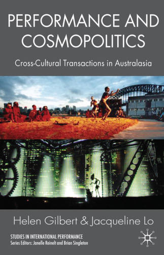 Performance and Cosmopolitics: Cross-cultural Transactions in Australasia (Studies in International Performance)