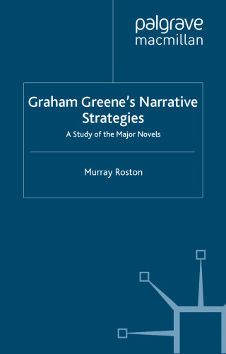 Graham Greene's Narrative Strategies: A Study of the Major Novels