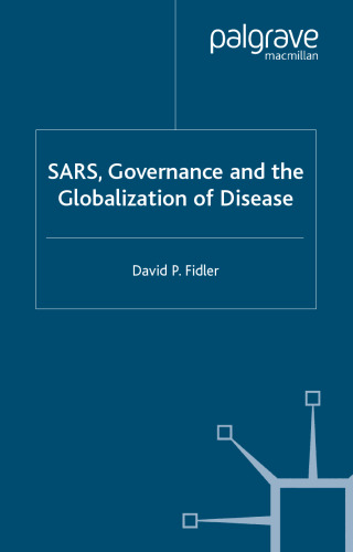 SARS : governance and the globalization of disease
