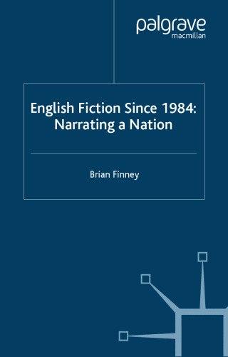 English Fiction Since 1984: Narrating a Nation