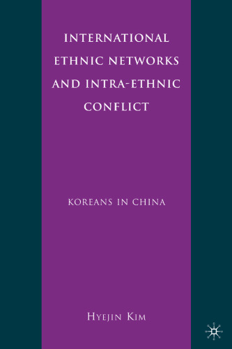 International Ethnic Networks and Intra-Ethnic Conflict: Koreans in China