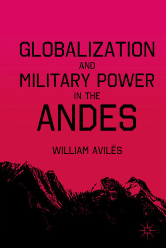 Globalization and Military Power in the Andes