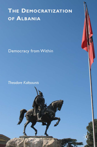The Democratization of Albania: Democracy from Within